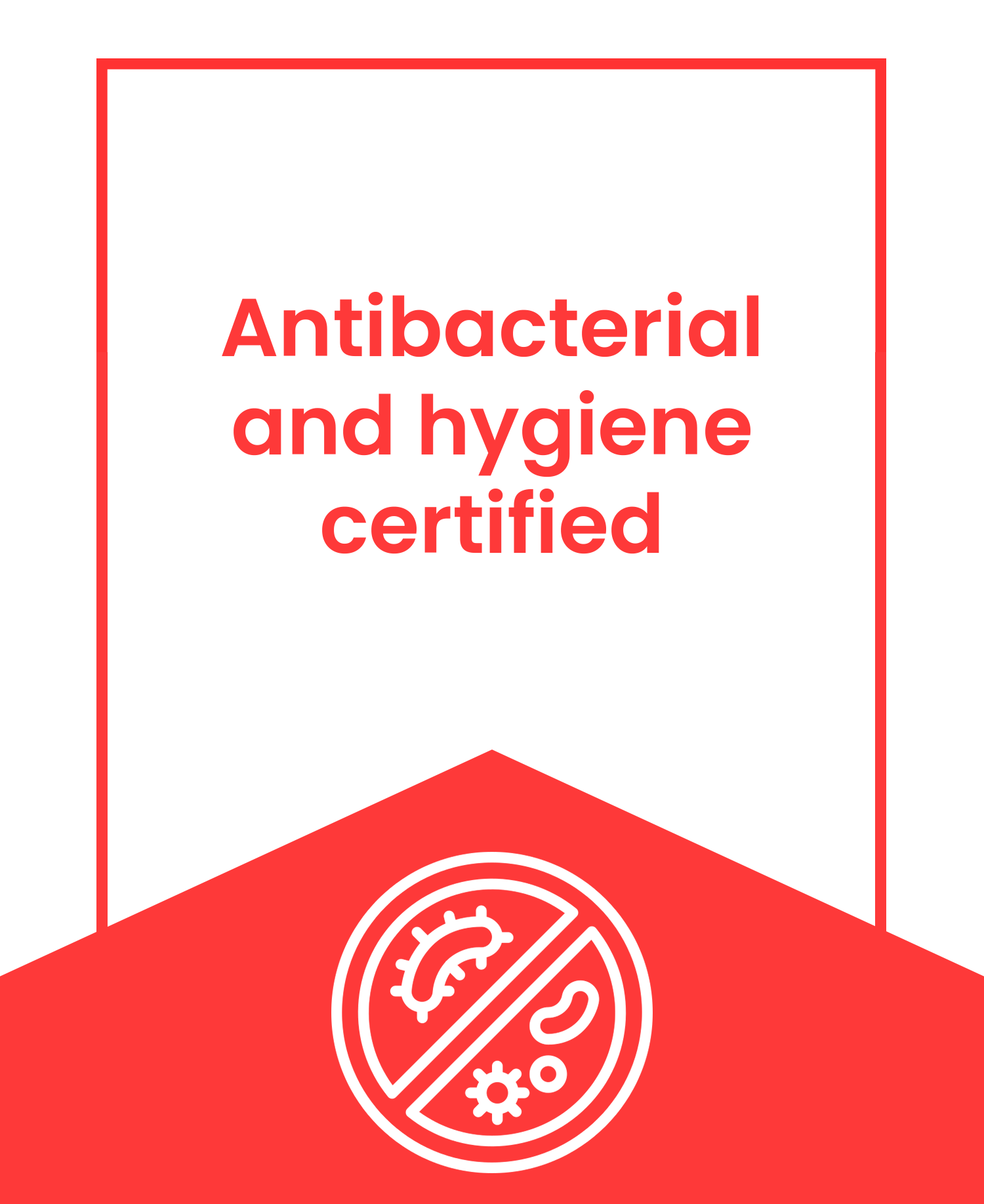 Antibacterial and hygiene certified